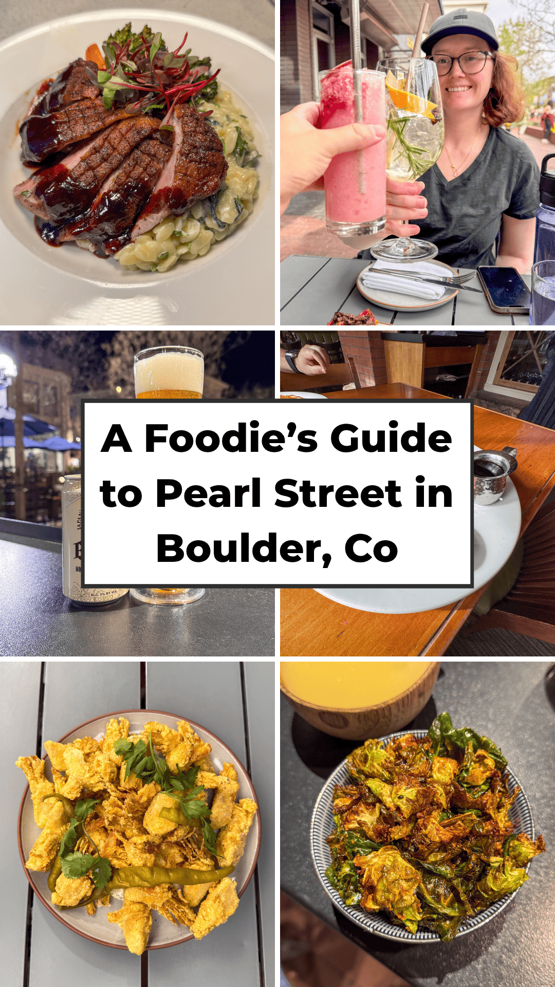 A selection of meals in Boulder Colorado with the title "A foodie's Guide to Pearl Street in Boulder, Colorado"